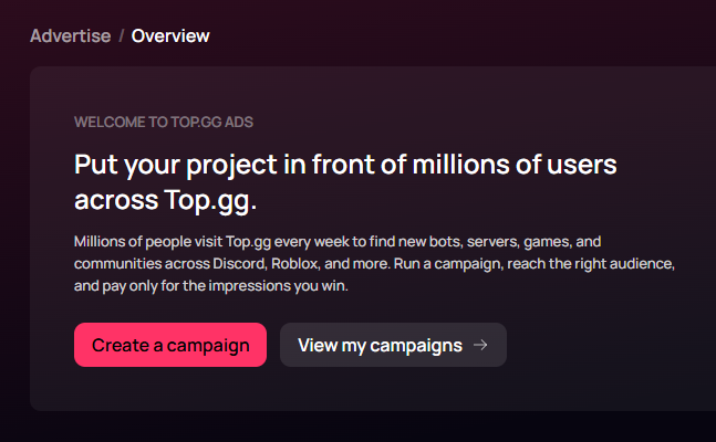 The image contains text, explaining Top.gg Ads in a brief summary. Two buttons are visible, one of them is highlighted and titled "Create a campaign".